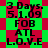 Green and red pixelated background with black text reading '3 Days. 5.1.09 FOB ATL L.O.V.E' in two identical vertical