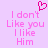 Pixelated pink text on light purple background with a pink heart symbol above the text, displaying 'I don't Like you I like Him' in two identical side-by-side arrangements.