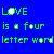 Pixelated blue background with light green and white text reading 'LOVE is a four letter word' in three lines.