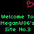 Red pixelated heart symbol above green pixelated text reading 'Welcome To Welcome To MeganW86's MeganW86's Site No.3 Site No.3' on black background.