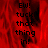 Red background with black pixelated text reading 'EW! tuck that thing in!' displayed across multiple
