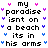 A pixelated text-based animation cycles through color variations of the phrase "my paradise isnt on a beach its in his arms" with heart symbols between lines.
