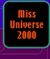 Black square with orange text 'Miss Universe 2000' on left, adjacent to a portrait of a woman with brown hair and light skin tone against purple background.