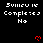 Pixelated text "Someone Completes Me" in white on black background with red heart symbols, arranged in a pattern