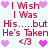 Pixelated red text and pink hearts on light blue background, repeating 'I Wish I Was His...but He's Taken' with heart symbols and '<3' emoticons in a pattern