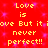Red background with yellow pixelated text repeating 'Love is love But it never perfect!!' in two , pink sparkles scattered throughout