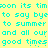 Cyan pixelated text repeats 'soon its timoon its time to say bye to summer and all our good times' on a yellow background.