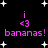 Black background with white starbursts and pink text reading 'i <3 bananas!' repeated in two