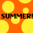 Orange background with yellow circles and black text reading SUMMER! SUMMER!