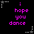 Black background with repeated pink text "i hope you dance" and white star-shaped icons in a pattern