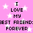 Pink background with white stars and repeated black pixelated text reading "I LOVE MY BEST FRIEND FOREVER" in two vertical