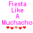 Pixelated pink text reads "Fiesta Like A Muchacho" above red and light-red heart symbols on a white background.