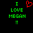 Green pixelated text "I LOVE MEGAN !!" on black background with red heart symbol above the word I.