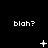 Black background with white pixelated text 'blah?' repeated in three , each containing a distinct animated symbol below the text
