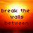 Pixelated text reads 'break the walls between' over a gradient background shifting from yellow to orange to red.