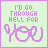 Pixelated text 'I'D GO THROUGH HELL FOR YOU' on light green background with purple border, showing animation changes in lettering.