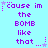 Pixelated text on cyan background with purple stars and dots, repeating 'cause im the BOMB like that' in three