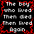 Black background with white pixelated text repeating 'The boy who lived Then died Then lived Again' in a pattern, overlaid with red pixelated lines