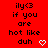Red background with black pixelated text reading 'ily<3 if you are hot like duh' and a white pixelated heart icon.