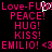 Pixelated text in bright pink on black background with a white 'P' symbol, repeating phrases like Love-FUN! PEACE! HUG! KISS! EMILIO! <3