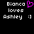 Pixelated text reads "Bianca loves Ashley :]") with a pink heart symbol replacing the first character of the second line.