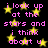 Black background with yellow stars and pink text repeating 'i look up at the stars and i think about u' in a pattern