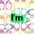 Green text on a colorful patterned background with partial words 'I'm', 'Wierd...', 'deal', 'with', and 'it' visible.