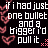 Pixelated text reads "if i had just one bullet and a bigger i'd pull it" over dark background with pink heart shapes.