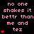 Pixelated text repeats 'no one shakes it better than me and tez' with red heart symbols on a black background, animated to change heart counts per frame.