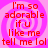 A static image with a pink spiral background and red text reading "I'm so adorable if u like me tell me lol" repeated four times in a