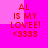Pixelated red text on pink background reads 'AL IS MY LOVEE! <3333' in four identical with slight color variations