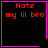 Four identical with black backgrounds, pink borders, red text reading 'Hate my lil bro', and one containing a small pink heart symbol