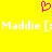 Yellow background with pink pixelated heart symbol above white pixelated text reading "Maddie [:Maddie [=".