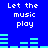 Blue background with white pixelated text "Let the music play" repeated four times and cyan audio equalizer bars in motion.