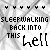 A repeating of text and symbols with 'SLEEPWALKING BACK INTO THIS hell' in black and pink, set against a gray chain-link fence background