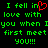 Green pixelated text on black background reads "I fell in love with you when I first meet you!!!" with a red heart symbol replacing the 'o' in 'love' on the left side.