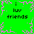 Green background with pink pixelated border and central starburst; four identical text blocks reading 'i luv friends' in black pixels.