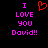 Static pixel art displays 'I LOVE YOU David!!' in pink text with a red heart symbol above the left side of the text on black background.