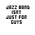 Pixelated text "JAZZ BAND ISN'T JUST FOR GUYS" with red dot animations on a white background.