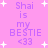 Pixelated pink background with white stars and purple text reading "Shai is my BESTIE <33" in two identical vertical