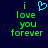 Dark blue background with green pixelated text reading 'i love you forever' and a cyan heart symbol replacing the letter 'o' in 'love'.