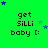Green background with repeated text 'get SiLLi baby :(' and scattered blue and light blue stars in pixelated style.